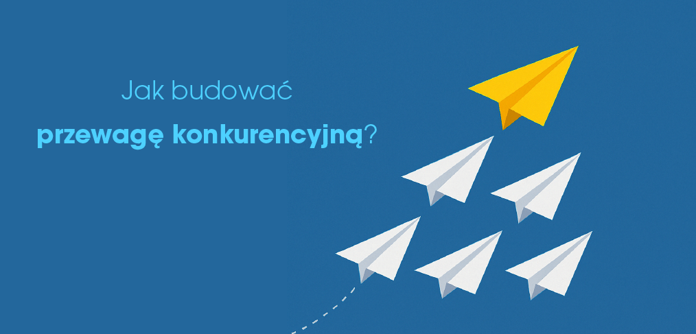 Przewaga konkurencyjna w zmiennych czasach